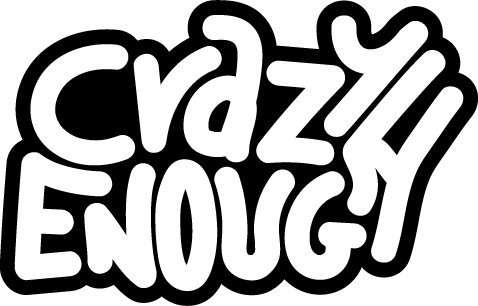 Crazy Enough